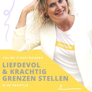 Videotraining 'Liefdevol & Krachtig Grenzen Stellen'